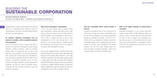 ADAPTIVE TECHNOLOGY




     BUILDING THE
     SUSTAINABLE CORPORATION
     Dr Karl-Henrik Robèrt
     Founder of The Natural Step I Contributor to the Programme’s Seminars




3    The Natural Step is working with McDonalds, Ikea, Nike and       What converts corporations to sustainability?                   How does sustainability deliver concrete benefits to           What are the biggest challenges to making business
     others on re-engineering their businesses based on               A crisis is the most common route to strategic thinking         business?                                                      sustainable?
     sustainable policy and practice. Karl-Henrik Robèrt identifies   about sustainability. Companies with whom we have made          If businesses go bankrupt, they can’t be a role model. We      Sustainable development is a very complex issue which
     the keys to successful adaptation.                               very fast, impressive progress tend to be those who hit a       advise them to change their systems and operations step        requires business leaders to think differently. Speed is so
                                                                      major PR problem over environmental or social issues –          by step and take advantage of the strategic opportunities      integral to today’s corporate world that senior executives
     Do adequate adaptation technologies exist for                    such as Ikea in Sweden and Nike in the US. Both                 provided by sustainable investments. I find this is not a      are often too busy to engage with sustainability. Even
     businesses to weather a shift to sustainable production          discontinued use of PVC after working with us. This             difficult pitch to top management. Companies investing in      businesses pro-active on environmental and social issues
     and consumption?                                                 worsened a crisis at Hydro Polymers, a leading European         sustainable strategies save by avoiding increasing costs for   often lack an overall framework for sustainability. Society is
     Yes or the innovation is there to develop them. What is          PVC manufacturer whose business we are now helping to           energy, tax, insurance, waste management and material          in the midst of a paradigm shift; it takes time for the new
     needed is less about new technology than about changing          re-engineer, with sustainability as the goal.                   resources. They also earn money through product and            to become mainstream.
     traditional thinking. Businesses today are delaying                                                                              service innovation, competitive advantage, customer and
     solutions which are actually very close at hand. If you          If you get top management buy-in, everything moves much         employee loyalty and increased shareholder value.
     adopt the correct principles to run your business, planning      faster. Ikea and Interface for example, have made fundamental
     with a concrete idea of future success and sustainability in     changes in their corporate culture. With others, such as Nike
     mind, the practical, operational details will follow. We are     and Bank of America we work with middle managers running
     running a sustainability framework based on these                a change agenda. Often, they have been told to implement
     principles with large corporations and local governments         sustainable development programmes but top level decisions
     worldwide, and they are moving successfully towards              are based on completely different agendas. We help these
     compliance with basic principles of economic, social and         middle managers frame arguments and policies to take to top
     ecological sustainability.                                       management and use to shift the company’s direction.



62   Business & the Environment Programme: FACING THE FUTURE                                                                                                                                                                                                          63
 