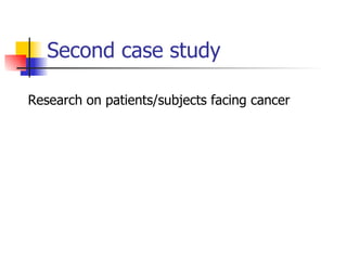 Second case study Research on patients/subjects facing cancer 