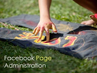 Facebook Page
Administration
 