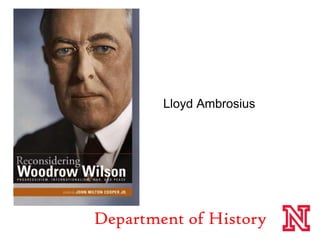 Lloyd Ambrosius Department of History 