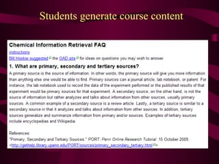Students generate course content
 