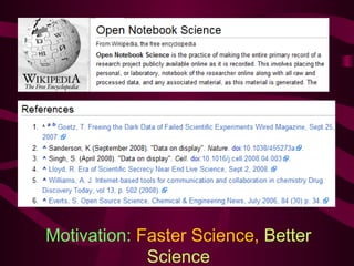 Motivation: Faster Science, Better
Science
 