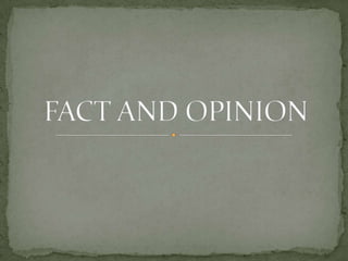 FACT AND OPINION 