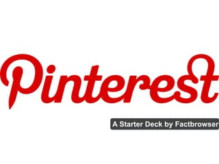 A Starter Deck by Factbrowser
 