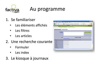Au programmeSe familiariserLes éléments affichés