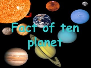 Fact of ten planet 