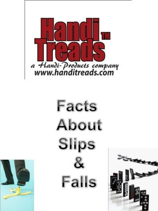 Facts  About Slips  & Falls 