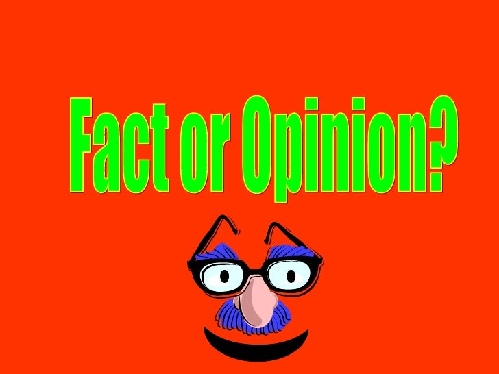 Fact And Opinion