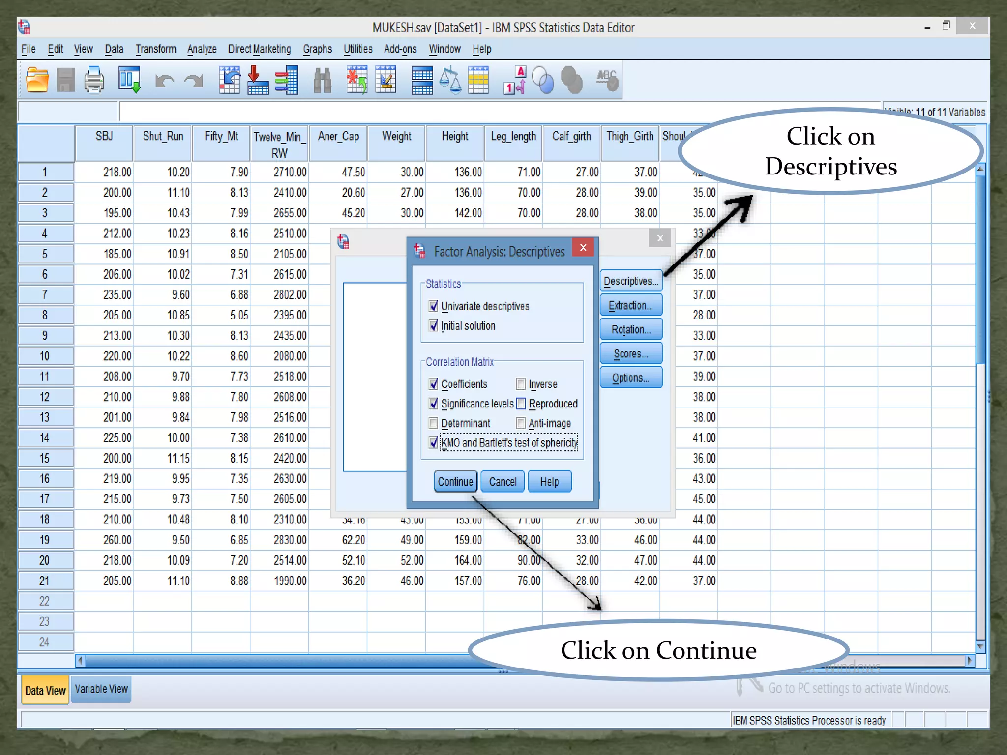 Click on
Descriptives
Click on Continue
 