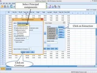 Click on Extraction
Click on
Continue
Select Principal
components
 