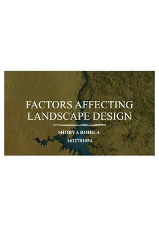 Factor Affecting Landscape Design by dikshant Thakur.pdf