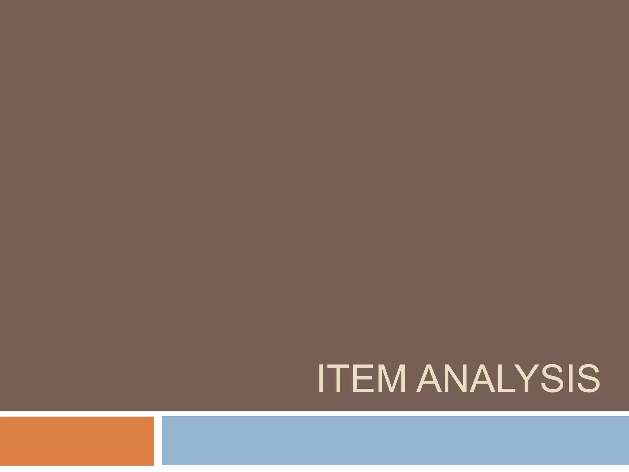 ITEM ANALYSIS
 