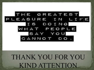 THANK YOU FOR YOU
KIND ATTENTION
 