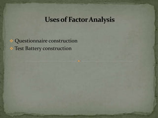  Questionnaire construction
 Test Battery construction
 