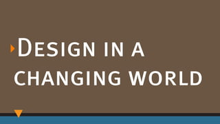  An Emotional Unboxing Experience - Are (Emotional) Designers the Perfect Gift for a World in Change? Slide 34