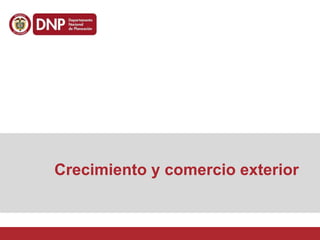 Crecimiento y comercio exterior
 