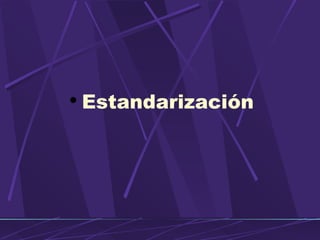 Estandarización 