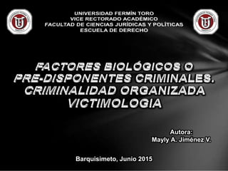 Barquisimeto, Junio 2015
Autora:
Mayly A. Jiménez V.
 