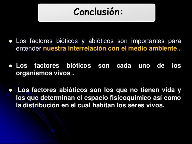Factores bioticos y abioticos