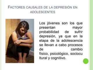 Factores causales de la depresion en adolescentes
