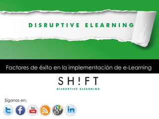Factores de éxito en la implementación de e-Learning




Síganos en:
 