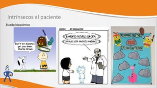 Intrínsecos al paciente
Estado bioquímico