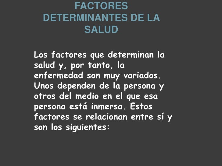 Factores determinantes de la salud Factores determinantes de la salud