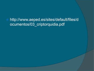  http://www.aeped.es/sites/default/files/d
ocumentos/03_criptorquidia.pdf
 