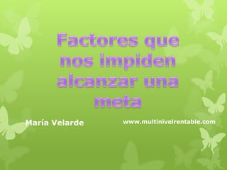 María Velarde   www.multinivelrentable.com
 