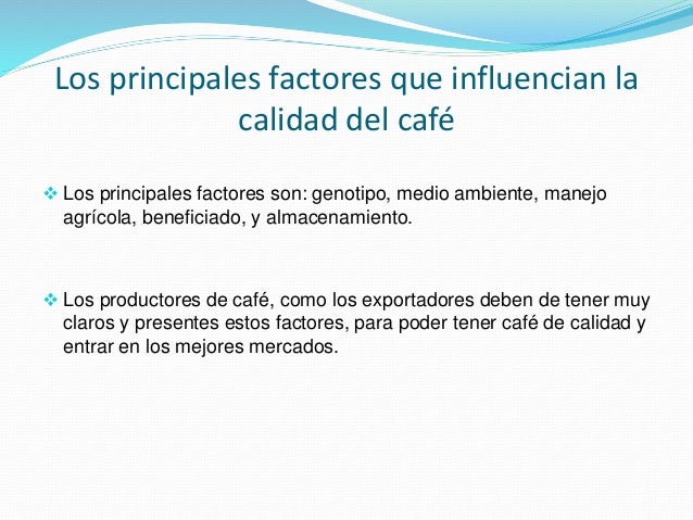 Factores que influencian la calidad de taza del café