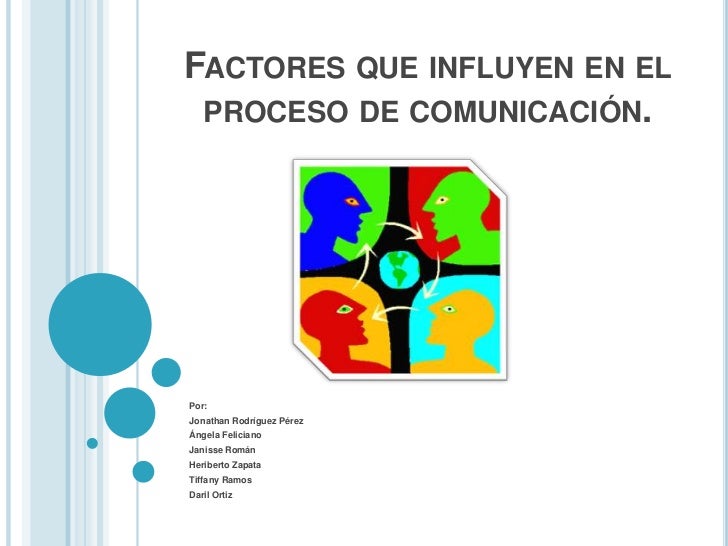 Factores Que Influyen En El Preceso De Comunicacion