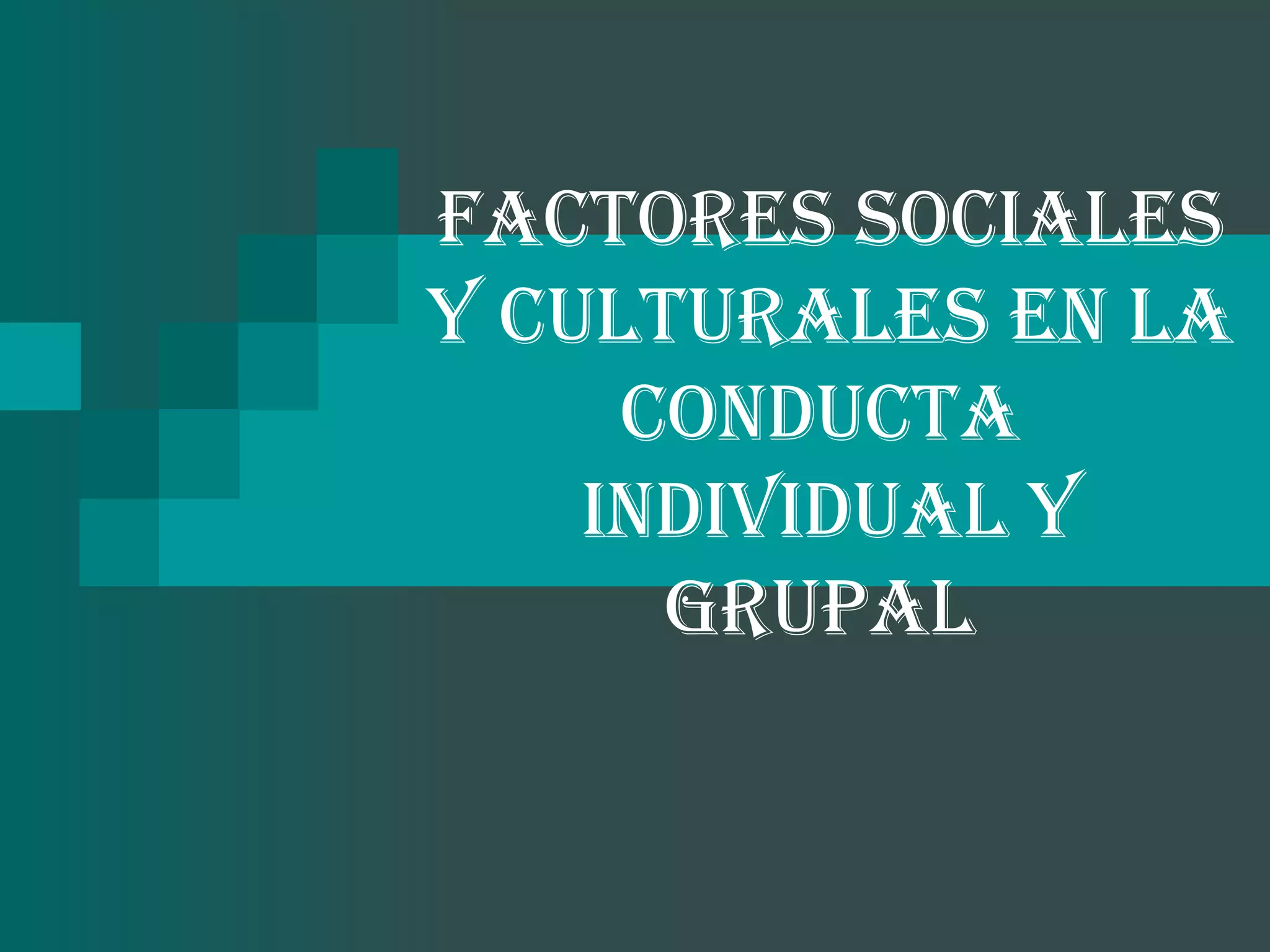 Factores sociales y culturales en la
