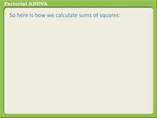 So here is how we calculate sums of squares:
 