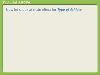 Now let’s look at main effect for Type of Athlete
 