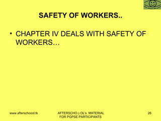 SAFETY OF WORKERS.. CHAPTER IV DEALS WITH SAFETY OF WORKERS… 