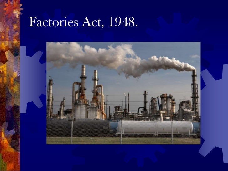 Factories act, 1948