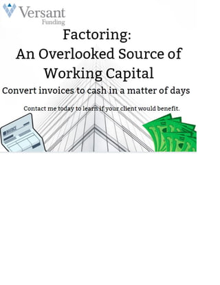 Factoring : An Overlooked Source of Working Capital