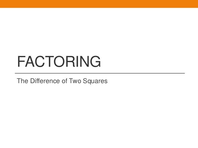 factoring difference of squares