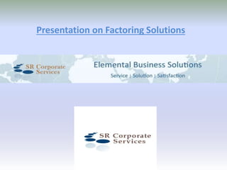 Presentation on Factoring Solutions
 
