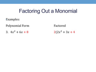Factoring Out a Monomial
•
 
