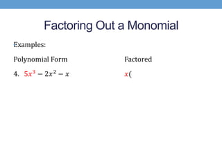 Factoring Out a Monomial
•
 