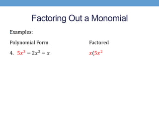 Factoring Out a Monomial
•
 