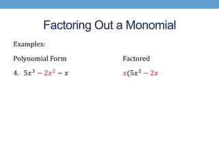 Factoring Out a Monomial
•
 
