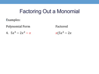 Factoring Out a Monomial
•
 
