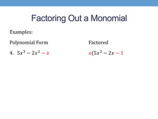 Factoring Out a Monomial
•
 