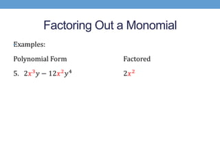 Factoring Out a Monomial
•
 
