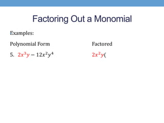 Factoring Out a Monomial
•
 