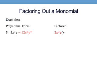 Factoring Out a Monomial
•
 
