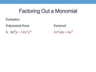 Factoring Out a Monomial
•
 