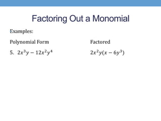Factoring Out a Monomial
•
 
